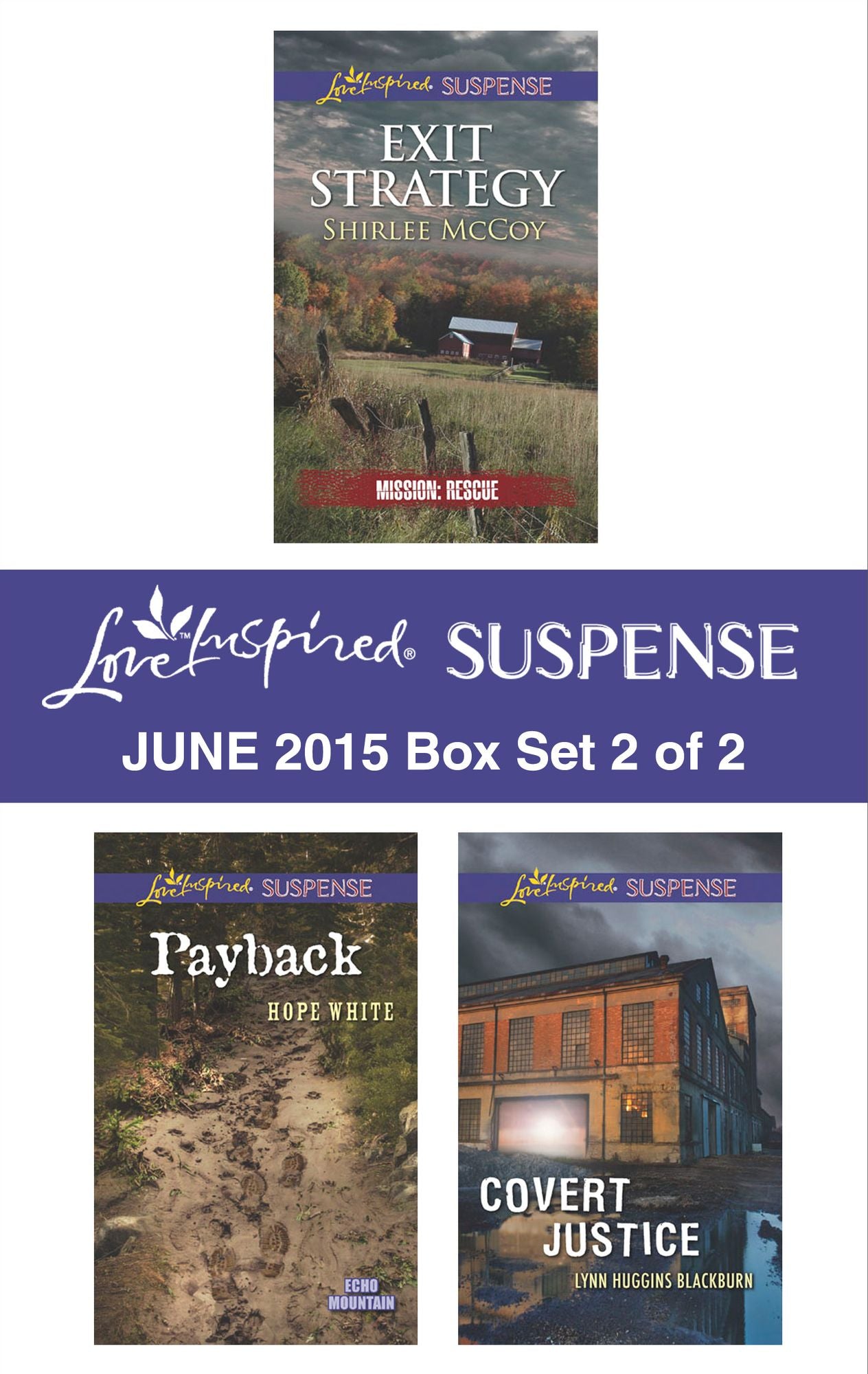 Love Inspired Suspense June 2015 - Box Set 2 of 2: Exit StrategyPaybackCovert Justice