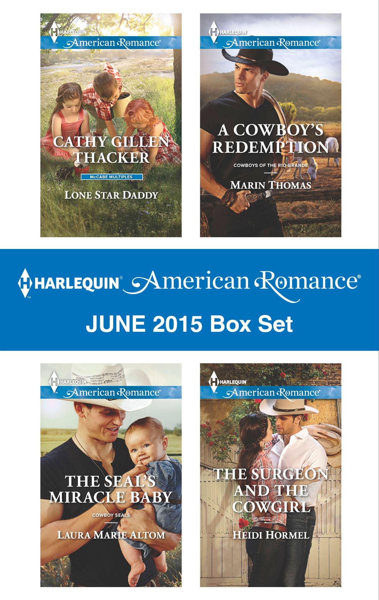 Harlequin American Romance June 2015 Box Set: Lone Star DaddyThe SEAL's Miracle BabyA Cowboy's RedemptionThe Surgeon and the Cowgirl