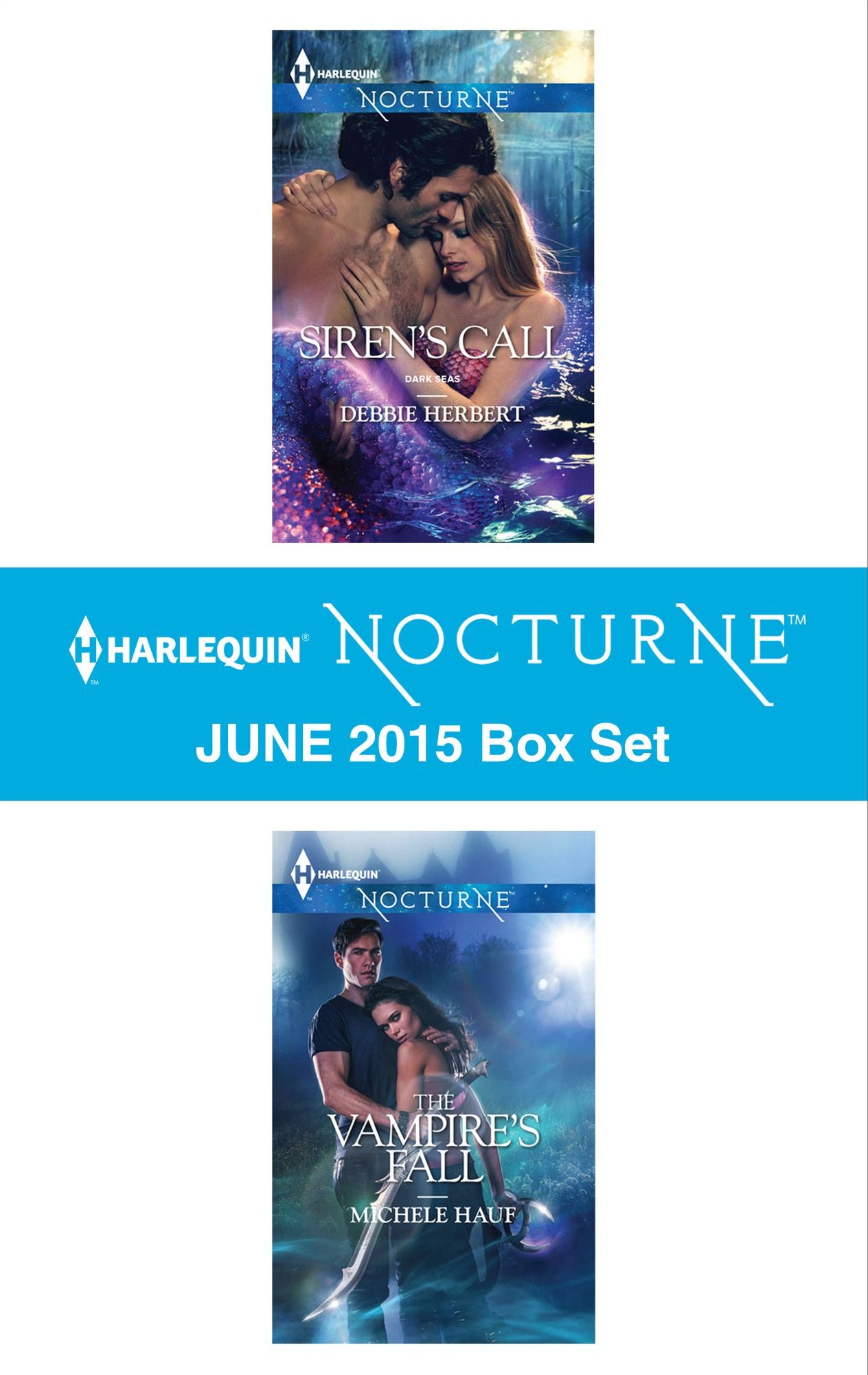 Harlequin Nocturne June 2015 Box Set: Siren's CallThe Vampire's Fall