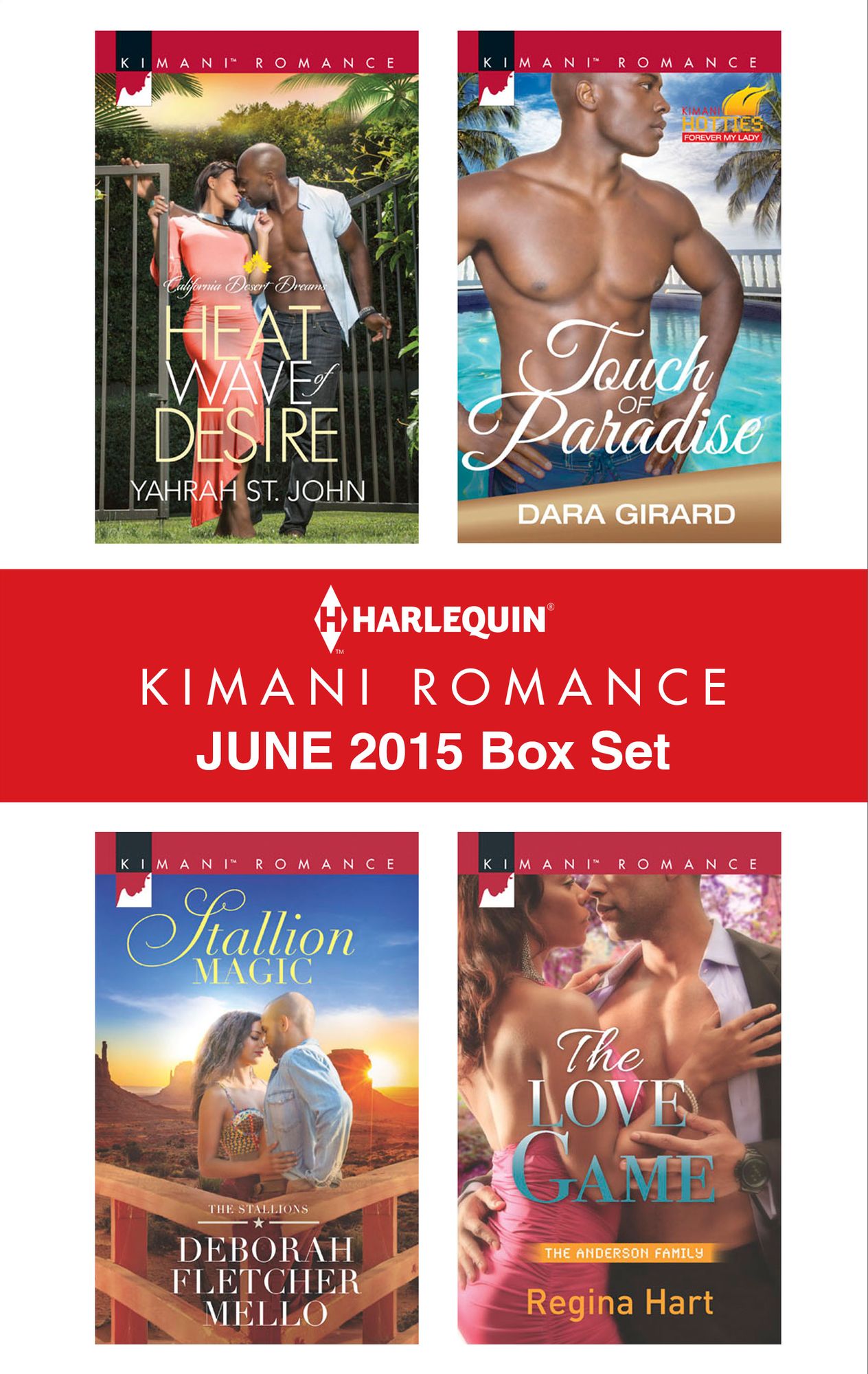 Harlequin Kimani Romance June 2015 Box Set: Heat Wave of DesireStallion MagicTouch of ParadiseThe Love Game
