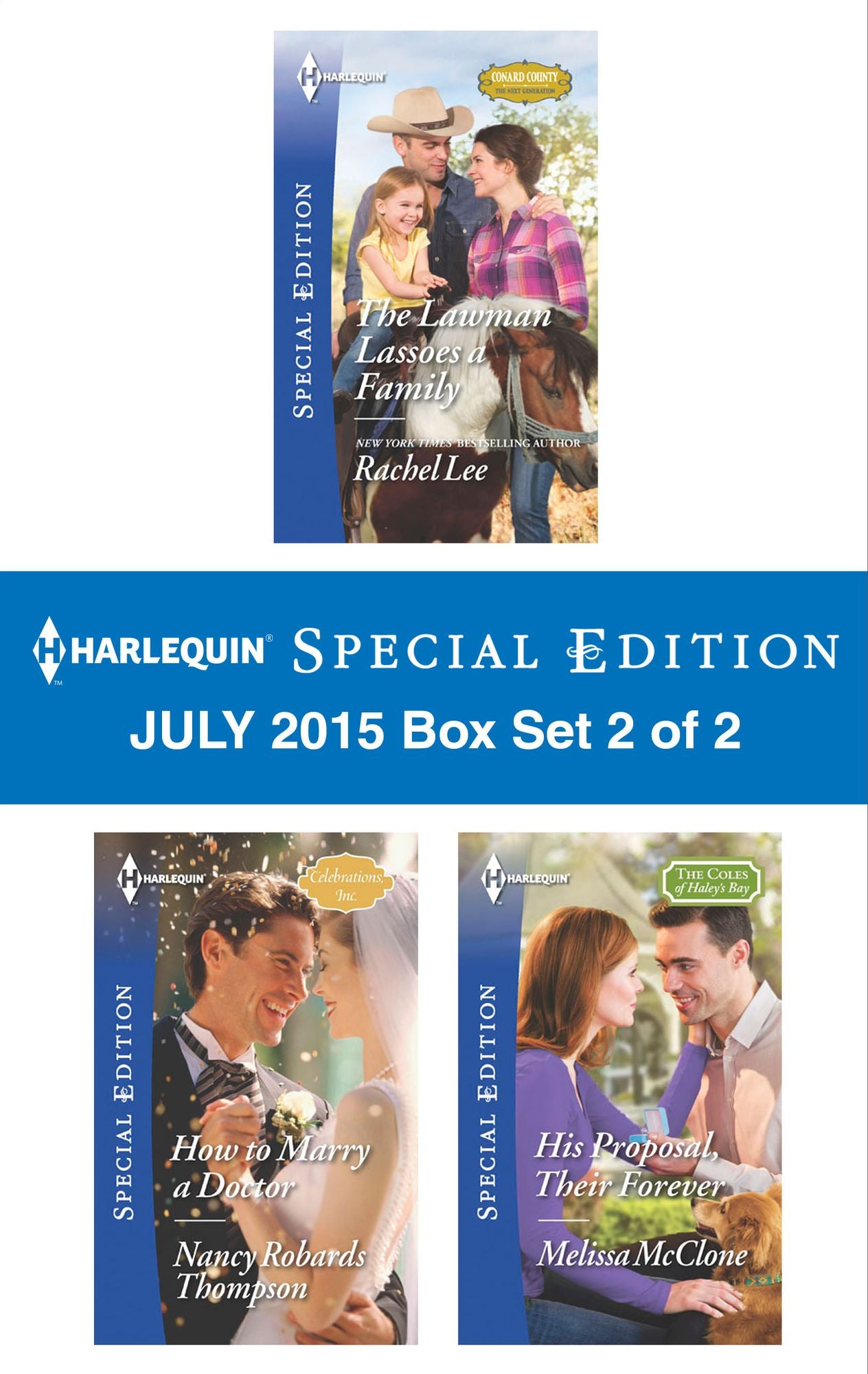 Harlequin Special Edition July 2015 - Box Set 1 of 2: The Maverick's Accidental BrideThe M.D.'s Unexpected FamilyDaddy Wore Spurs