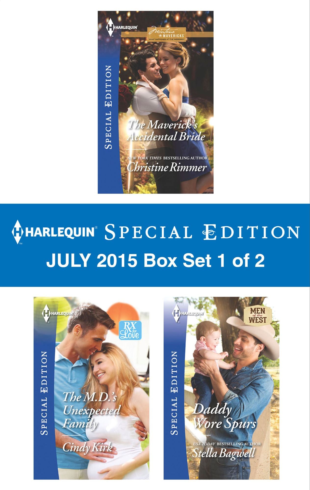Harlequin Special Edition July 2015 - Box Set 2 of 2: The Lawman Lassoes a FamilyHow to Marry a DoctorHis Proposal, Their Forever