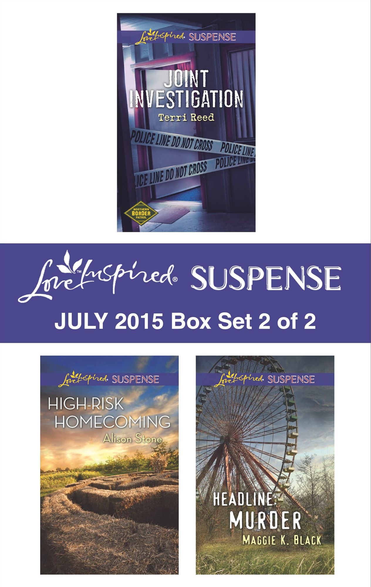 Love Inspired Suspense July 2015 - Box Set 2 of 2: Joint InvestigationHigh-Risk HomecomingHeadline: Murder