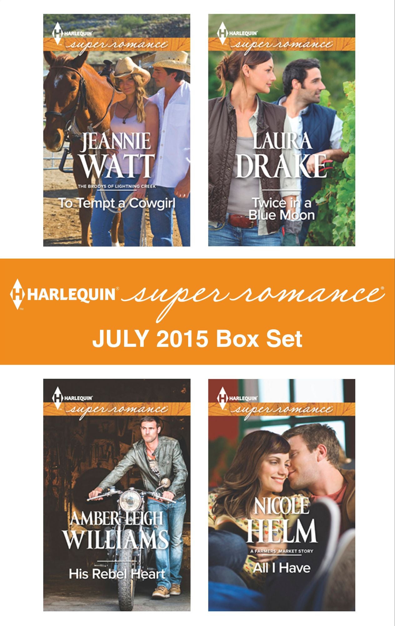 Harlequin Superromance July 2015 - Box Set: To Tempt a CowgirlHis Rebel HeartTwice in a Blue MoonAll I Have