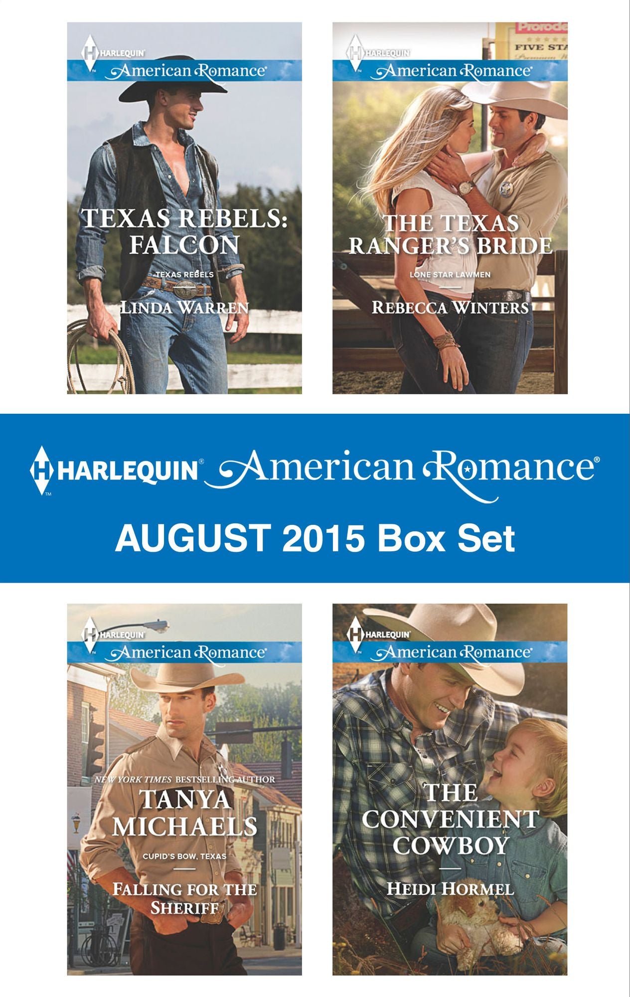 Harlequin American Romance August 2015 Box Set: Texas Rebels: FalconFalling for the SheriffThe Texas Ranger's BrideThe Convenient Cowboy
