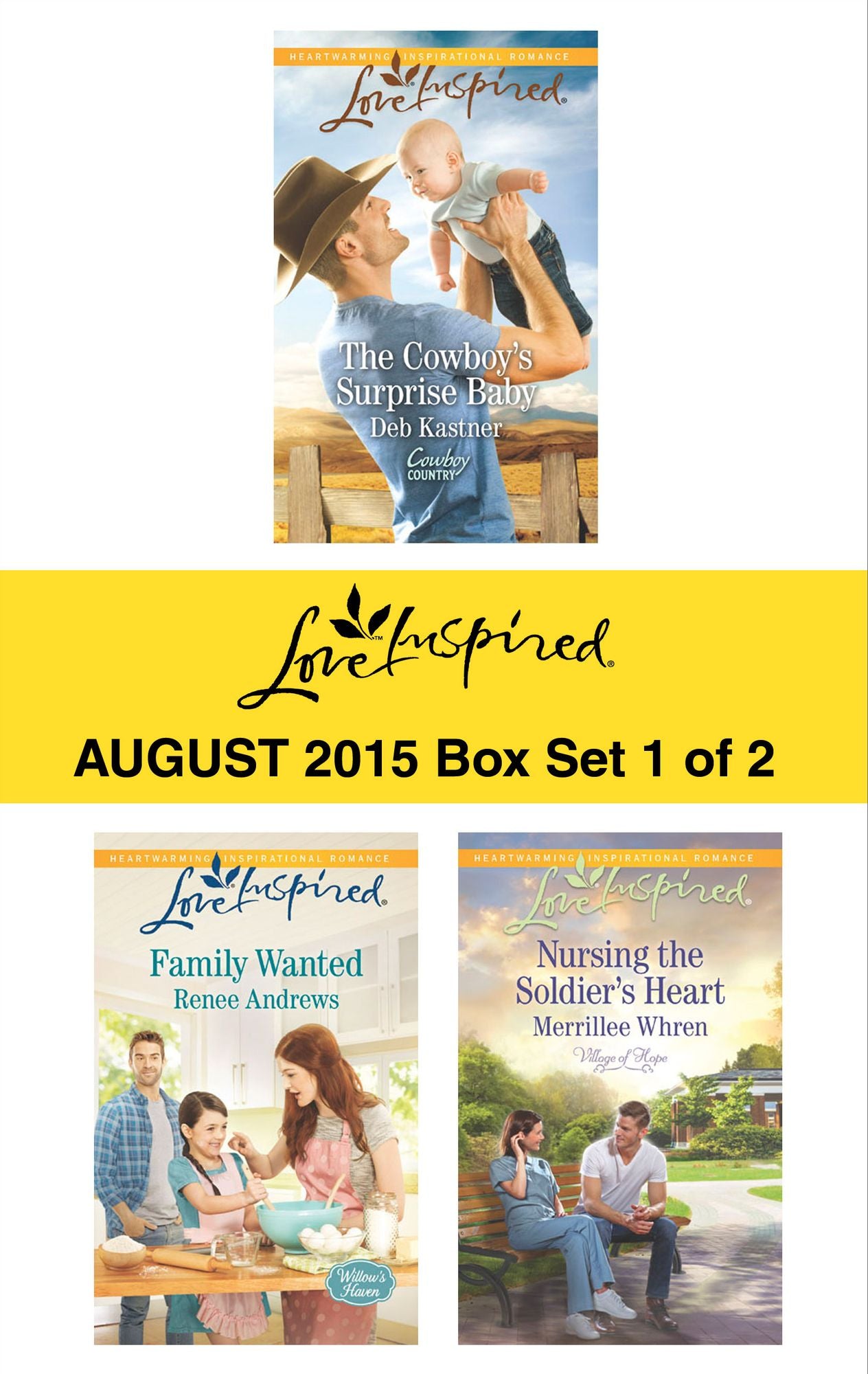 Love Inspired August 2015 - Box Set 1 of 2: The Cowboy's Surprise BabyFamily WantedNursing the Soldier's Heart