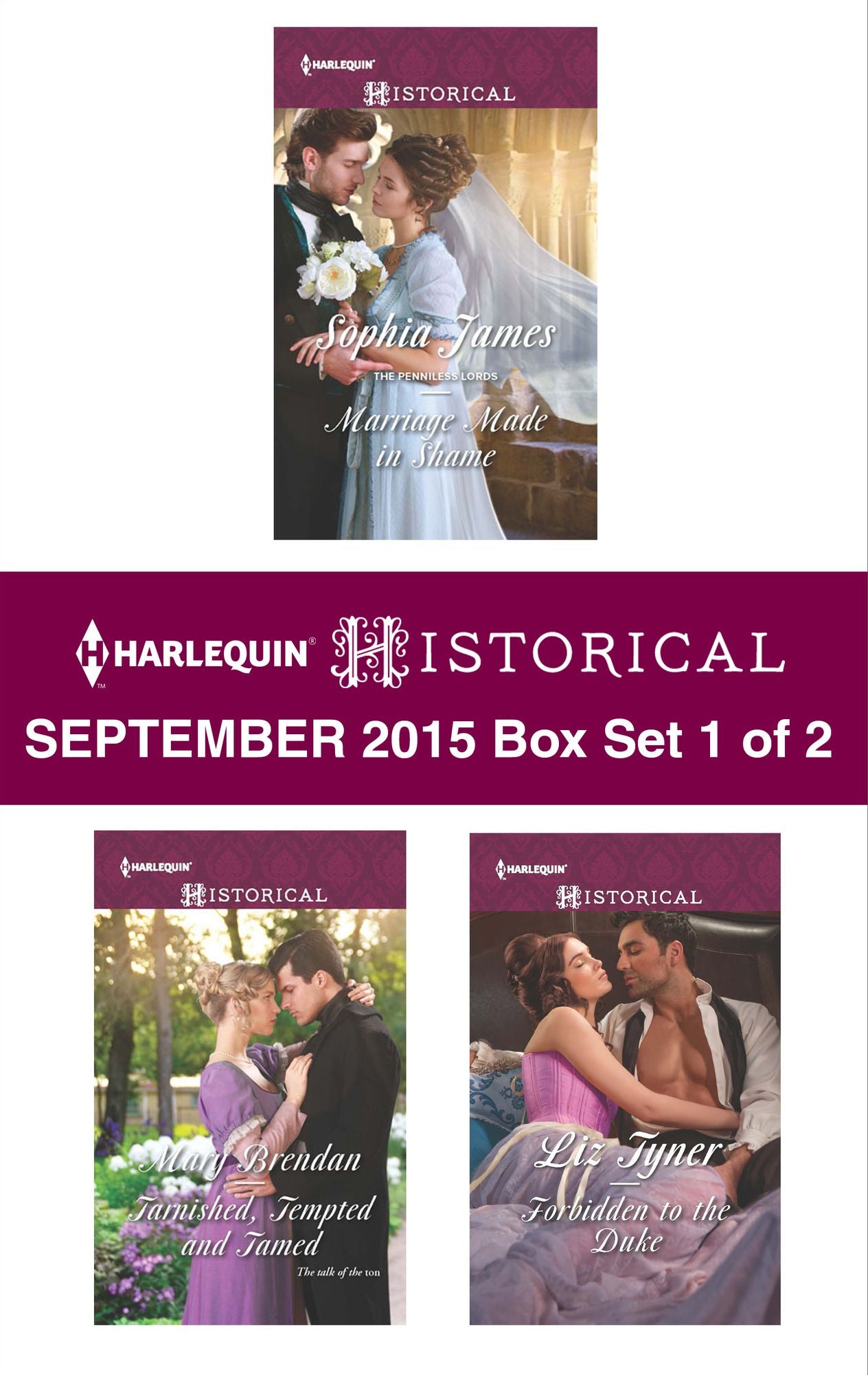 Harlequin Historical September 2015 - Box Set 1 of 2: Marriage Made in ShameTarnished, Tempted and TamedForbidden to the DukeWinter's Camp
