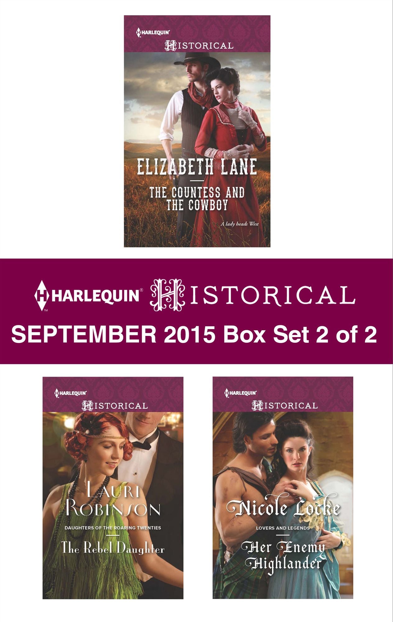 Harlequin Historical September 2015 - Box Set 2 of 2: The Countess and the CowboyThe Rebel DaughterHer Enemy HighlanderWinter's Camp