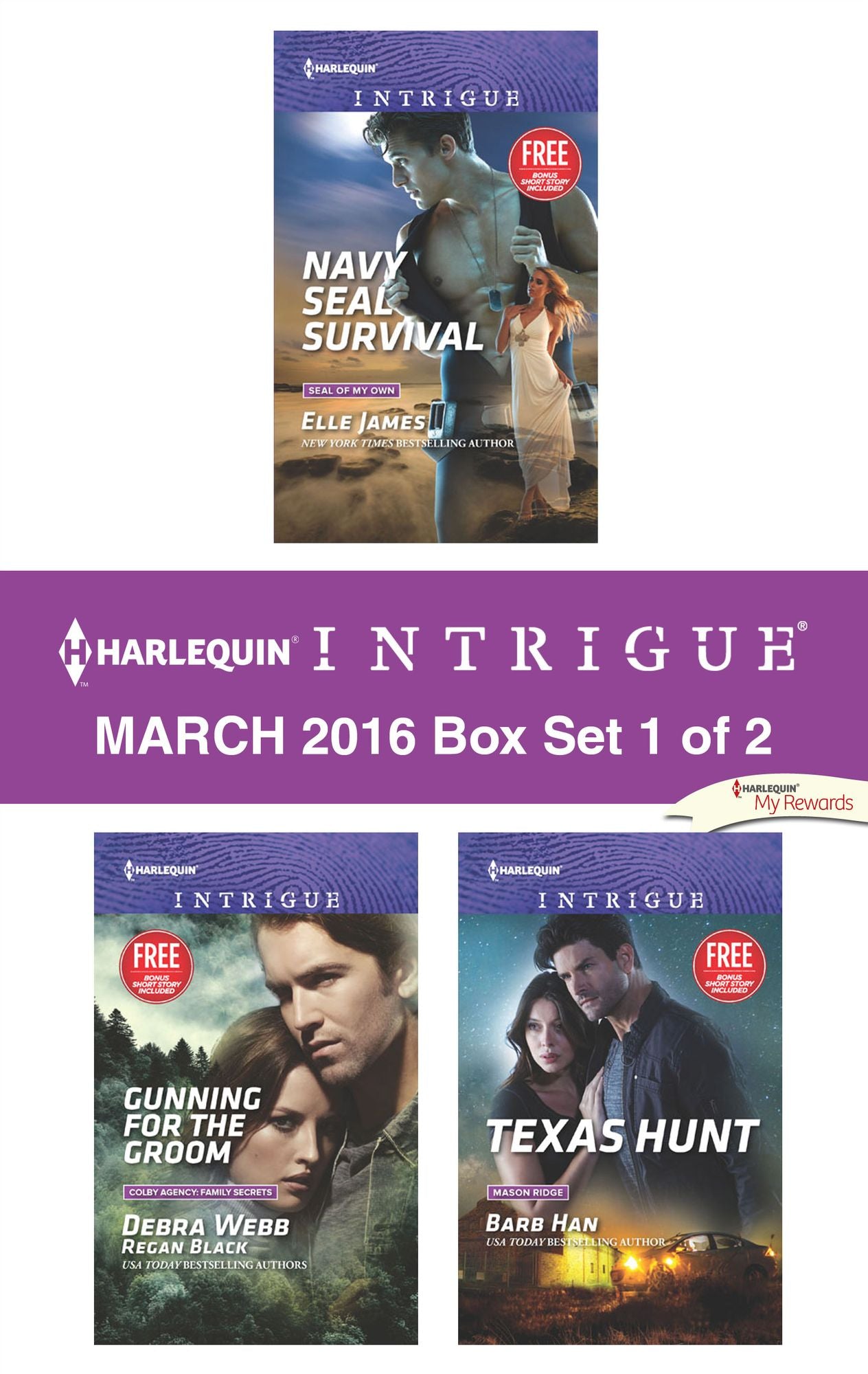Harlequin Intrigue March 2016 - Box Set 1 of 2: Navy SEAL SurvivalGunning for the GroomTexas Hunt