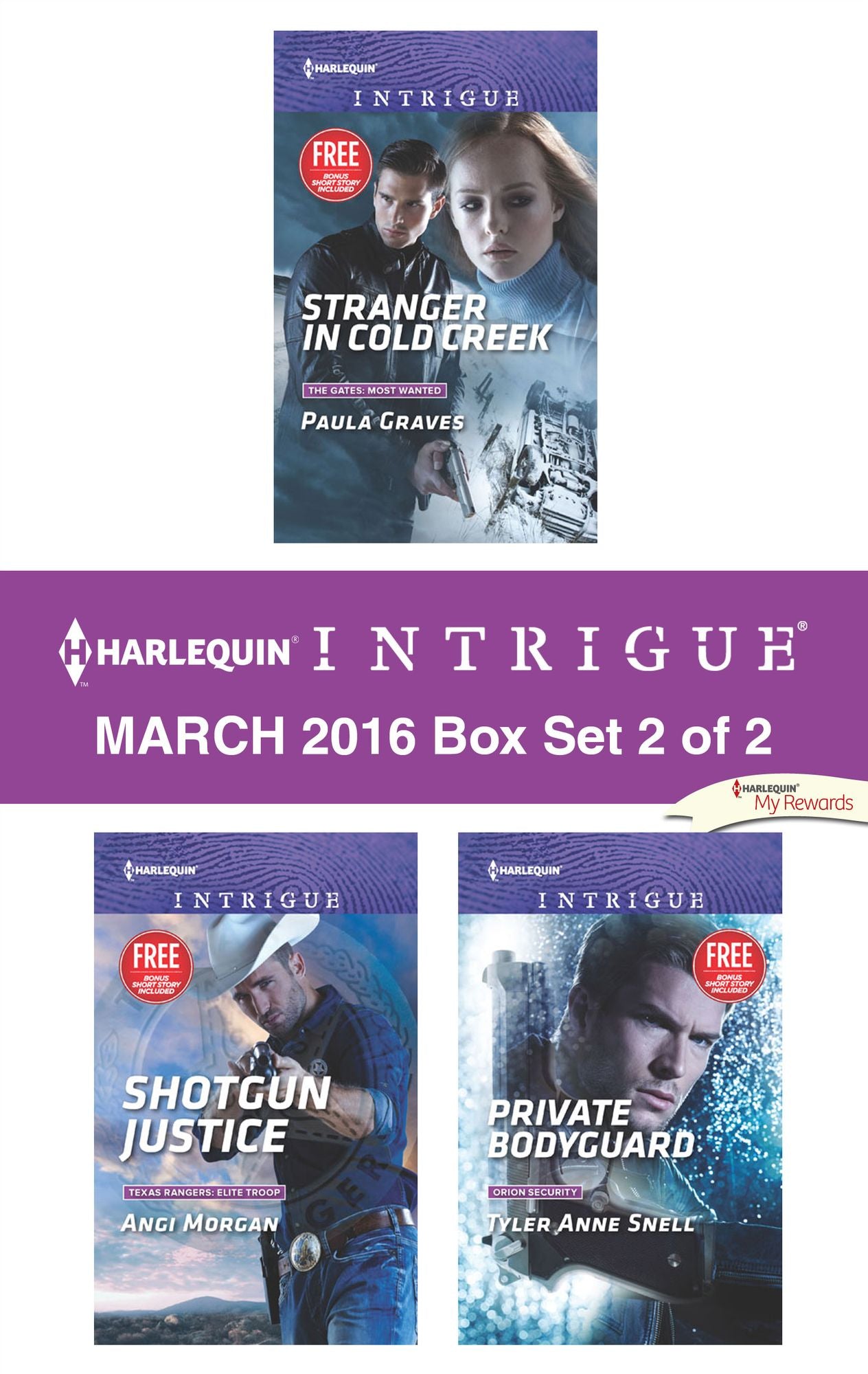Harlequin Intrigue March 2016 - Box Set 2 of 2: Stranger in Cold CreekShotgun JusticePrivate Bodyguard