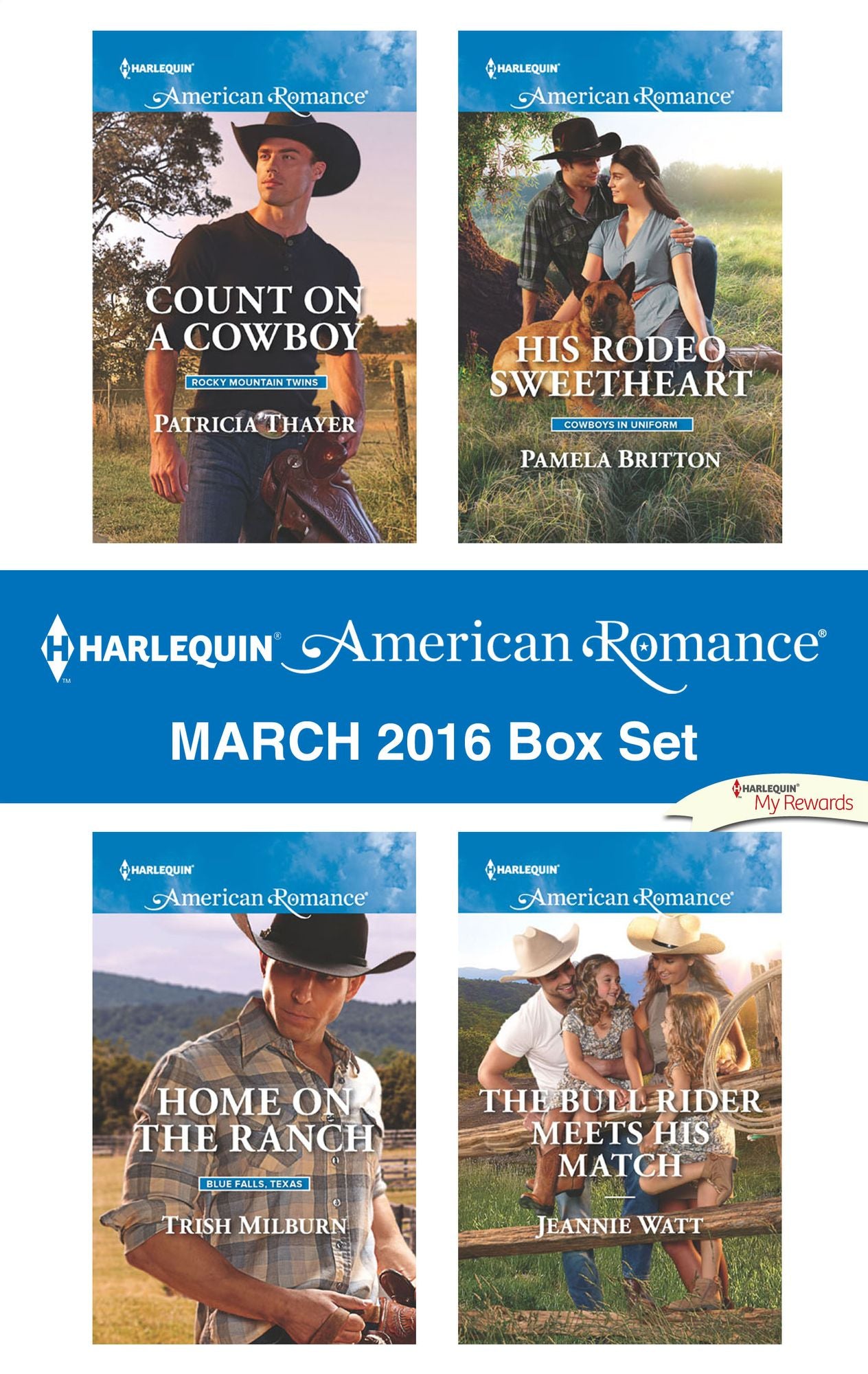 Harlequin American Romance March 2016 Box Set: Count on a CowboyHome on the RanchHis Rodeo SweetheartThe Bull Rider Meets His Match
