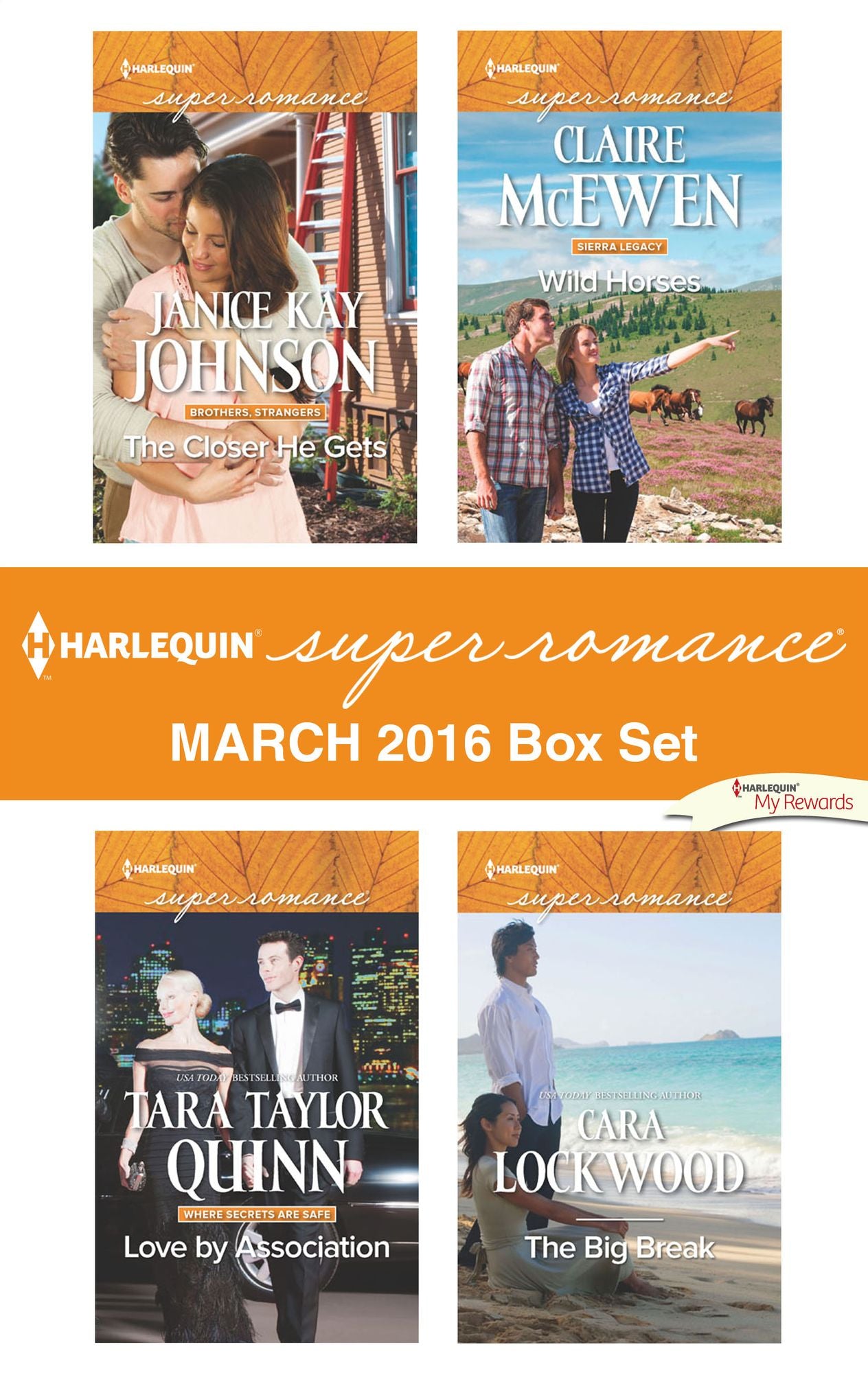 Harlequin Superromance March 2016 Box Set: The Closer He GetsLove by AssociationWild HorsesThe Big Break
