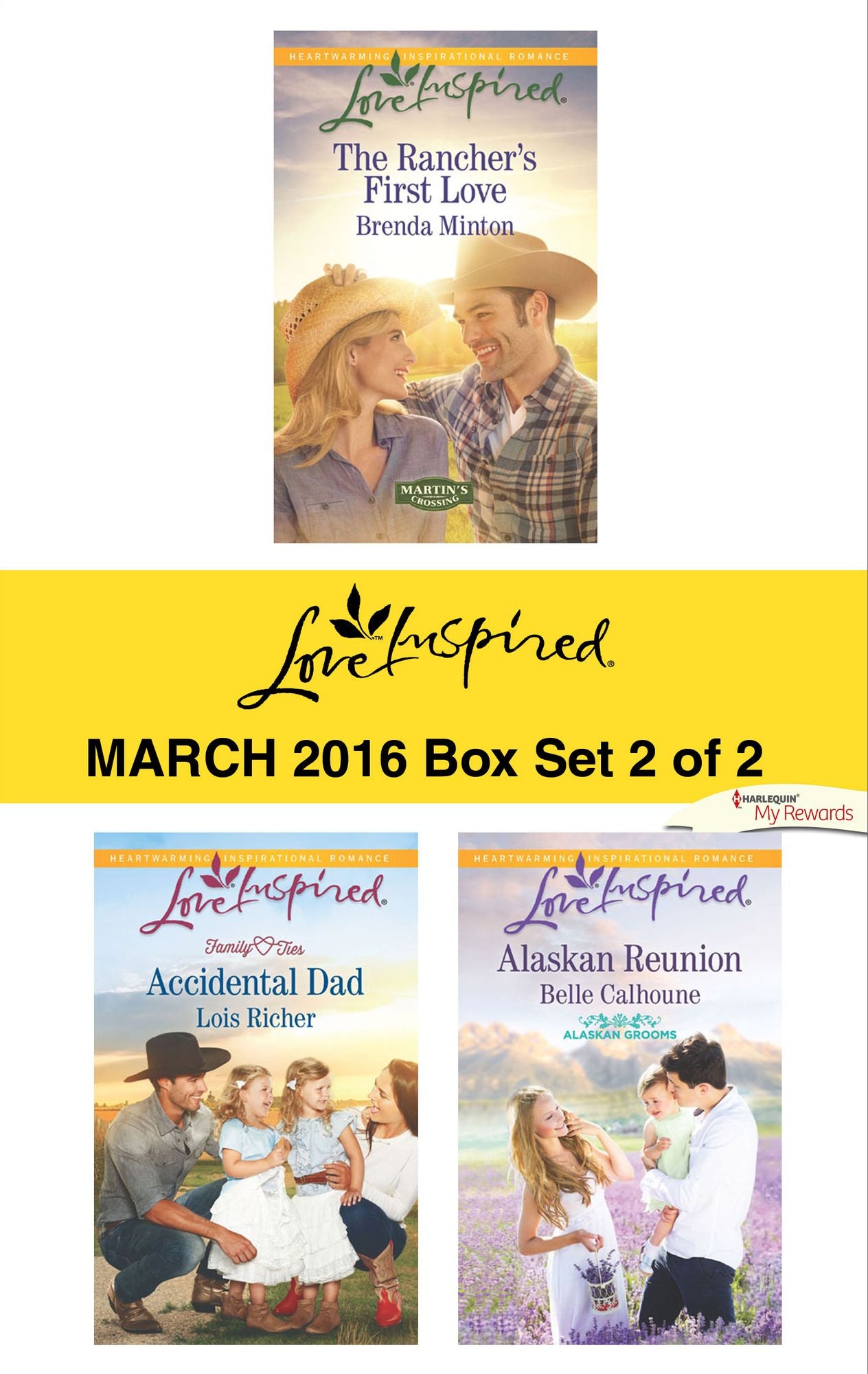 Love Inspired March 2016 - Box Set 2 of 2: The Rancher's First LoveAccidental DadAlaskan Reunion