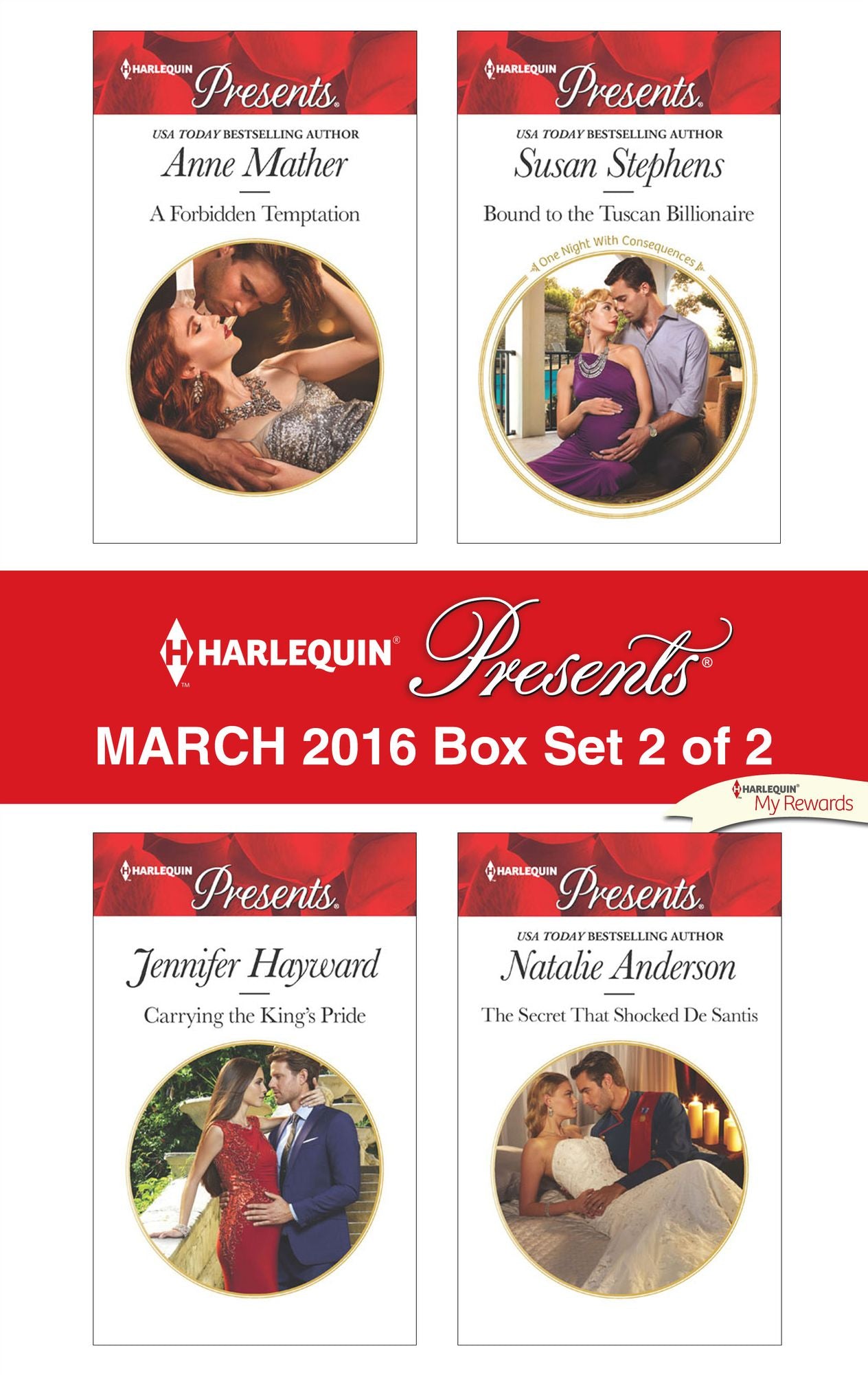 Harlequin Presents March 2016 - Box Set 2 of 2: A Forbidden TemptationCarrying the King's PrideBound to the Tuscan BillionaireThe Secret That Shocked De Santis