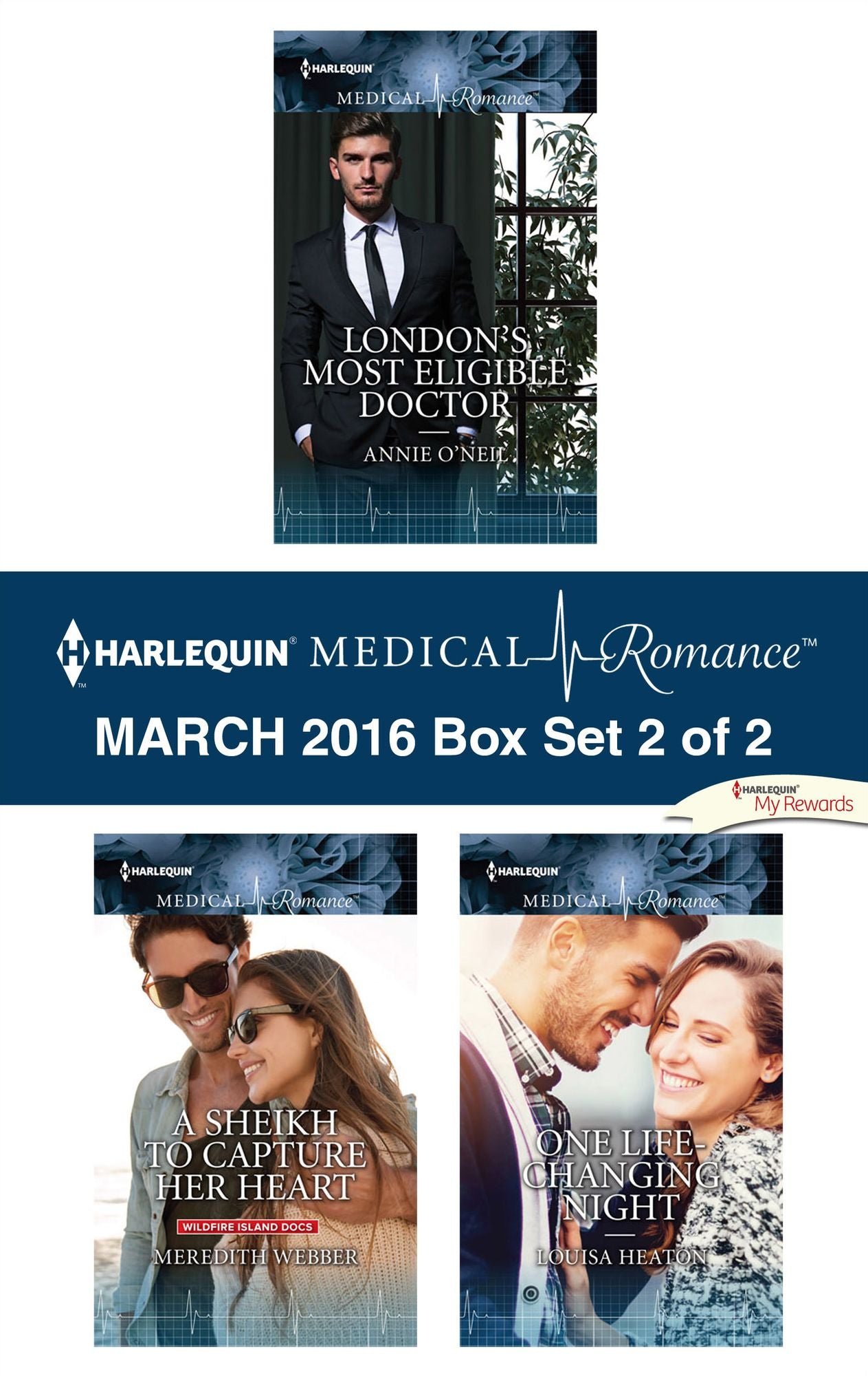 Harlequin Medical Romance March 2016 - Box Set 2 of 2: London's Most Eligible DoctorA Sheikh to Capture Her HeartOne Life-Changing Night