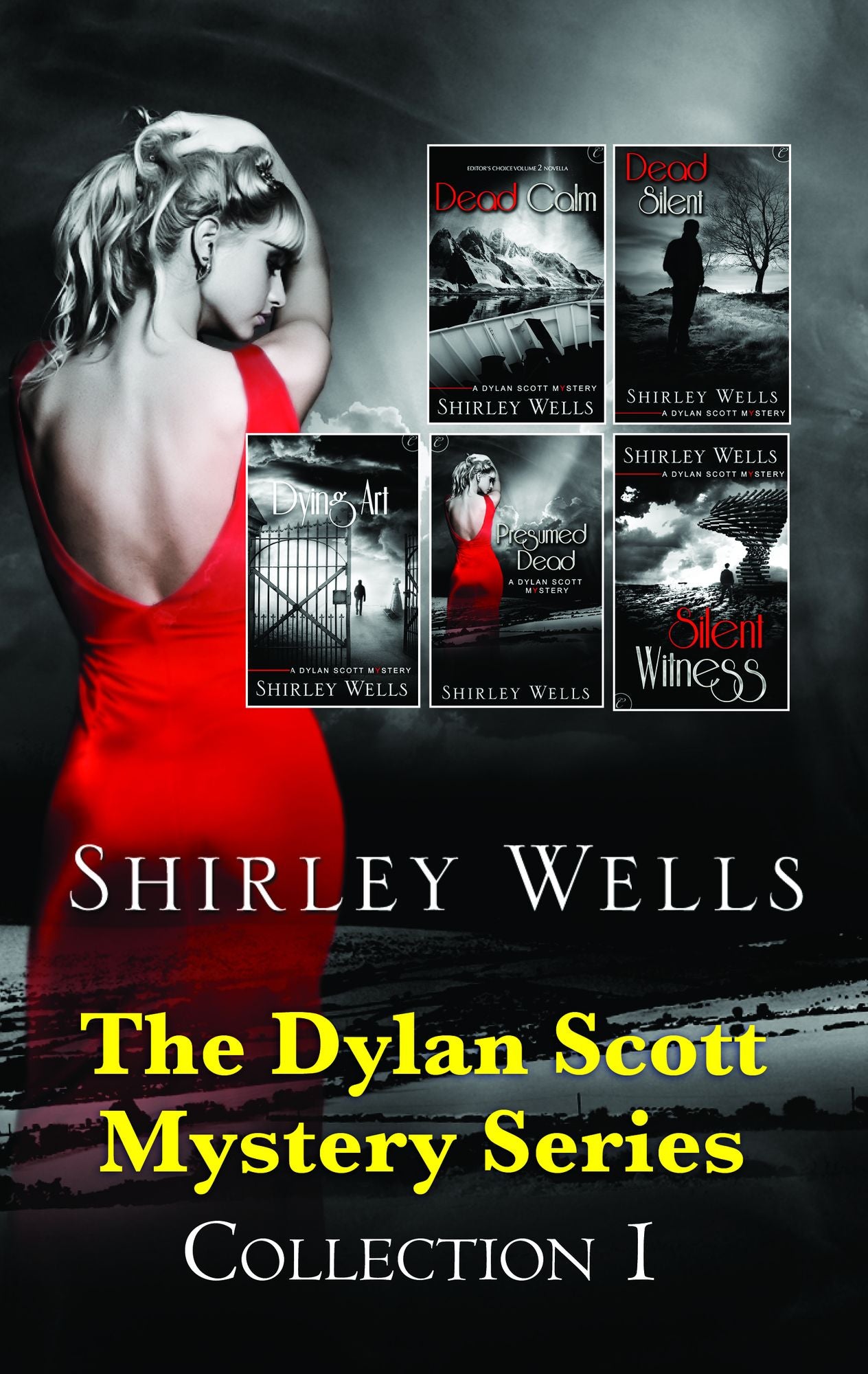 Shirley Wells The Dylan Scott Mystery Series Collection 1: Presumed DeadDead SilentSilent WitnessDead CalmDying Art