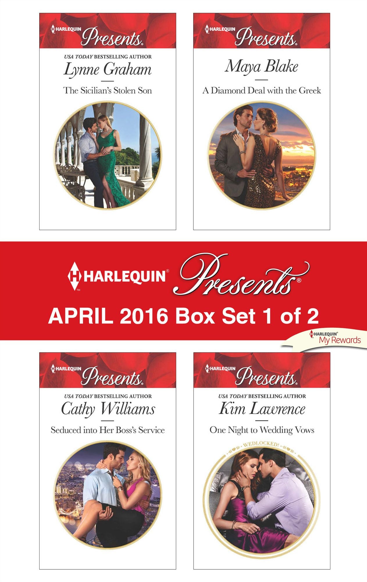 Harlequin Presents April 2016 - Box Set 1 of 2: The Sicilian's Stolen SonSeduced into Her Boss's ServiceA Diamond Deal with the GreekOne Night to Wedding Vows