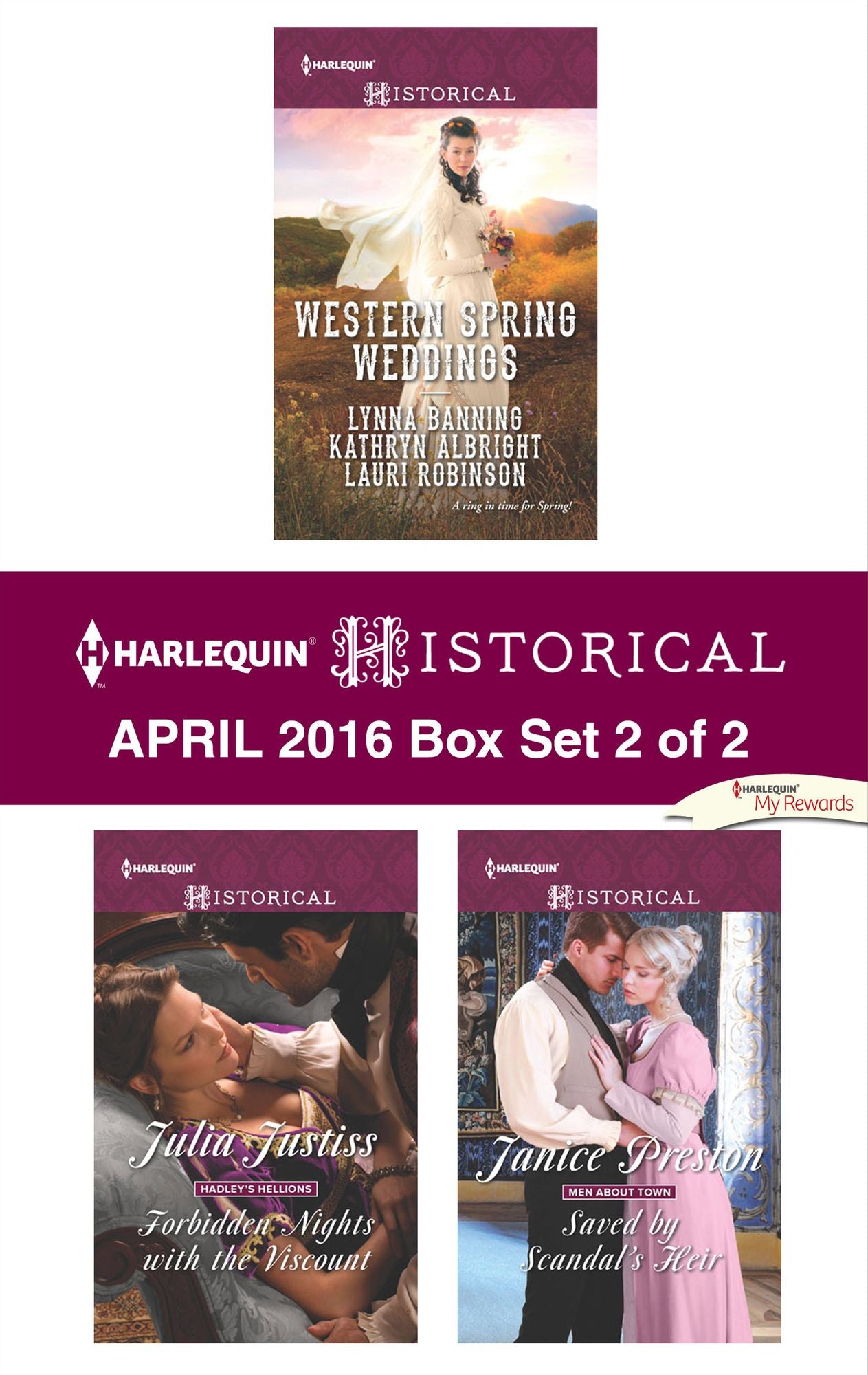Harlequin Historical April 2016 - Box Set 2 of 2: The City Girl and the RancherHis Springtime BrideWhen a Cowboy Says I DoForbidden Nights with the ViscountSaved by Scandal's Heir