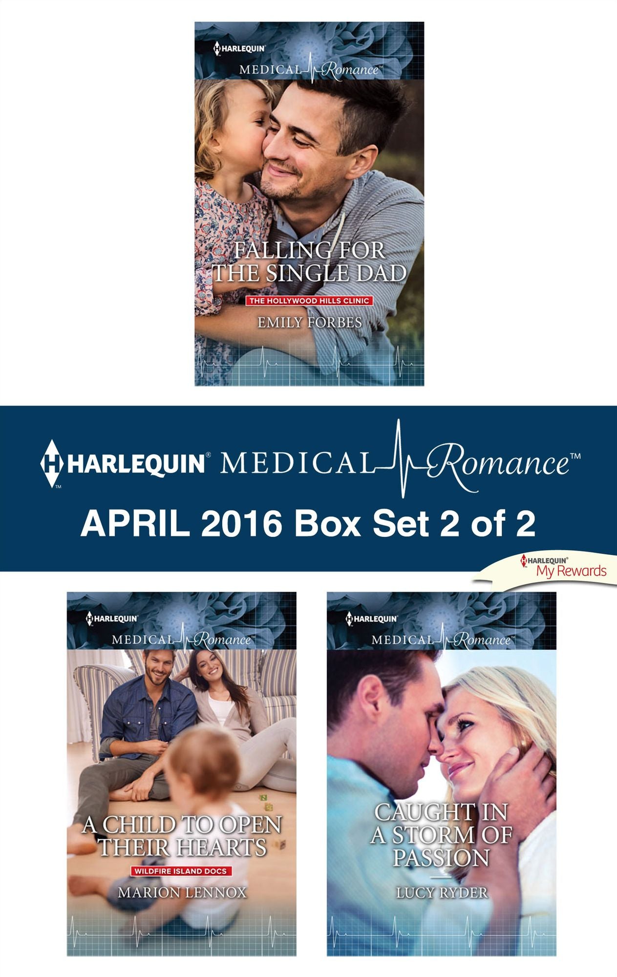 Harlequin Medical Romance April 2016 - Box Set 2 of 2: Falling for the Single DadA Child to Open Their HeartsCaught in a Storm of Passion