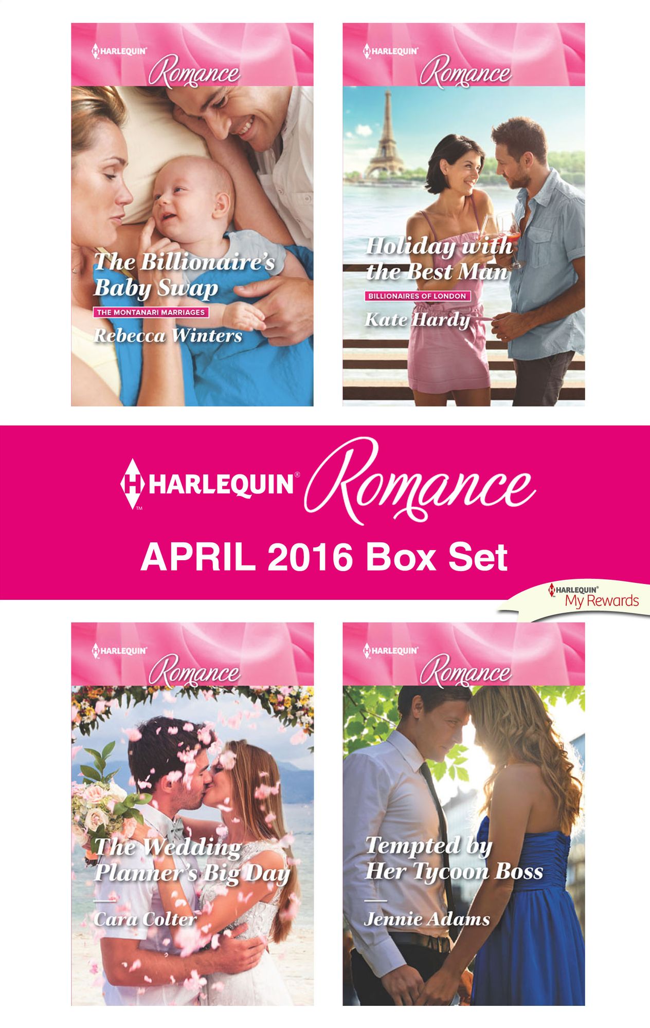 Harlequin Romance April 2016 Box Set: The Billionaire's Baby SwapTempted by Her Tycoon BossThe Wedding Planner's Big DayHoliday with the Best Man
