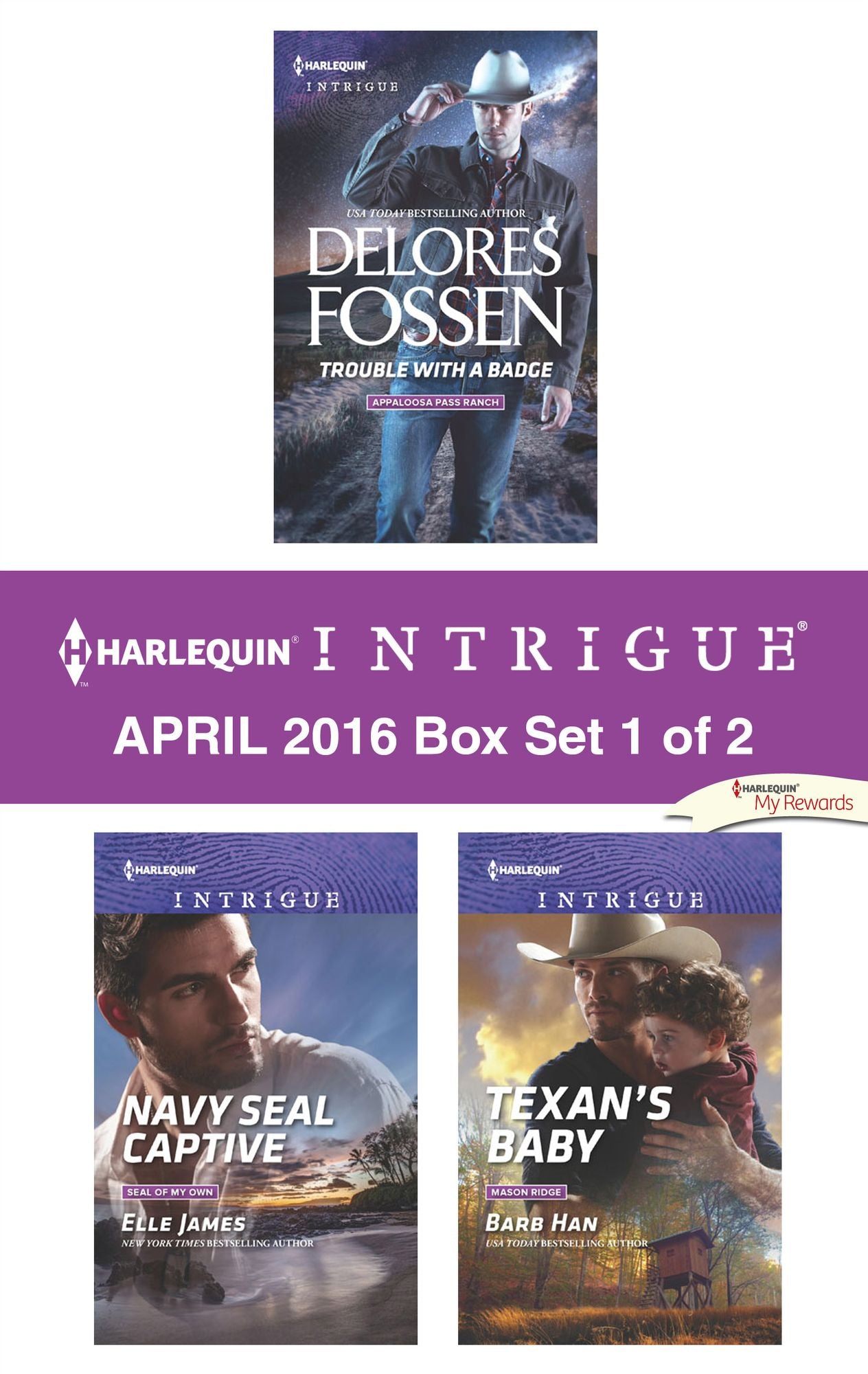 Harlequin Intrigue April 2016 - Box Set 1 of 2: Trouble with a BadgeNavy SEAL CaptiveTexan's Baby