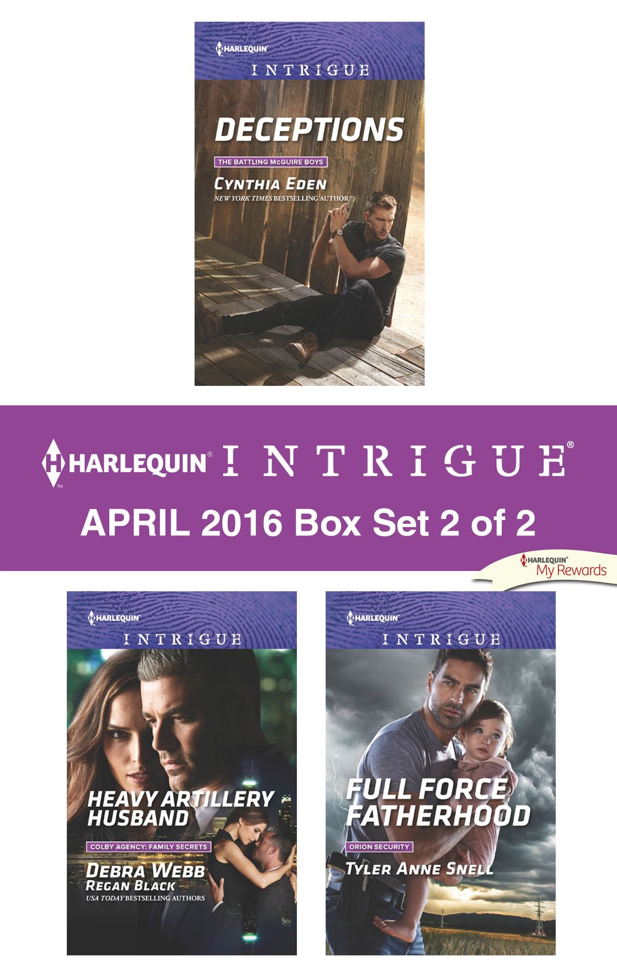 Harlequin Intrigue April 2016 - Box Set 2 of 2: DeceptionsHeavy Artillery HusbandFull Force Fatherhood
