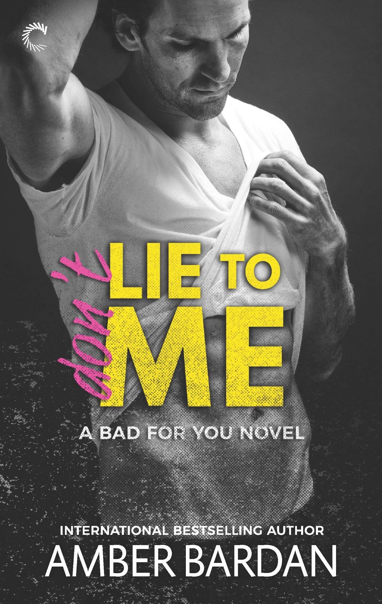 Don't Lie to Me: An Alpha Hero Romance