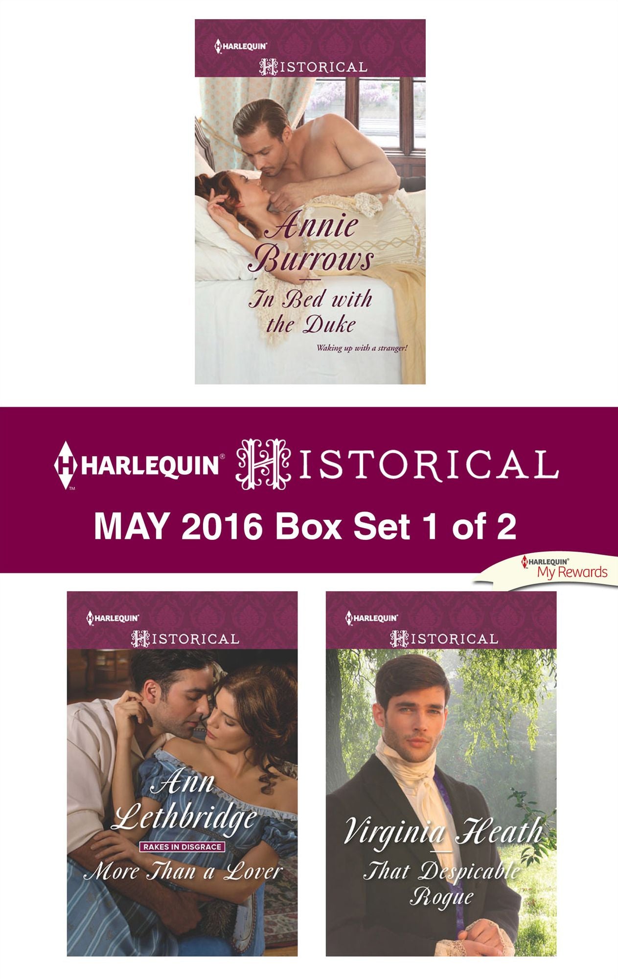 Harlequin Historical May 2016 - Box Set 1 of 2: In Bed with the DukeMore Than a LoverThat Despicable Rogue