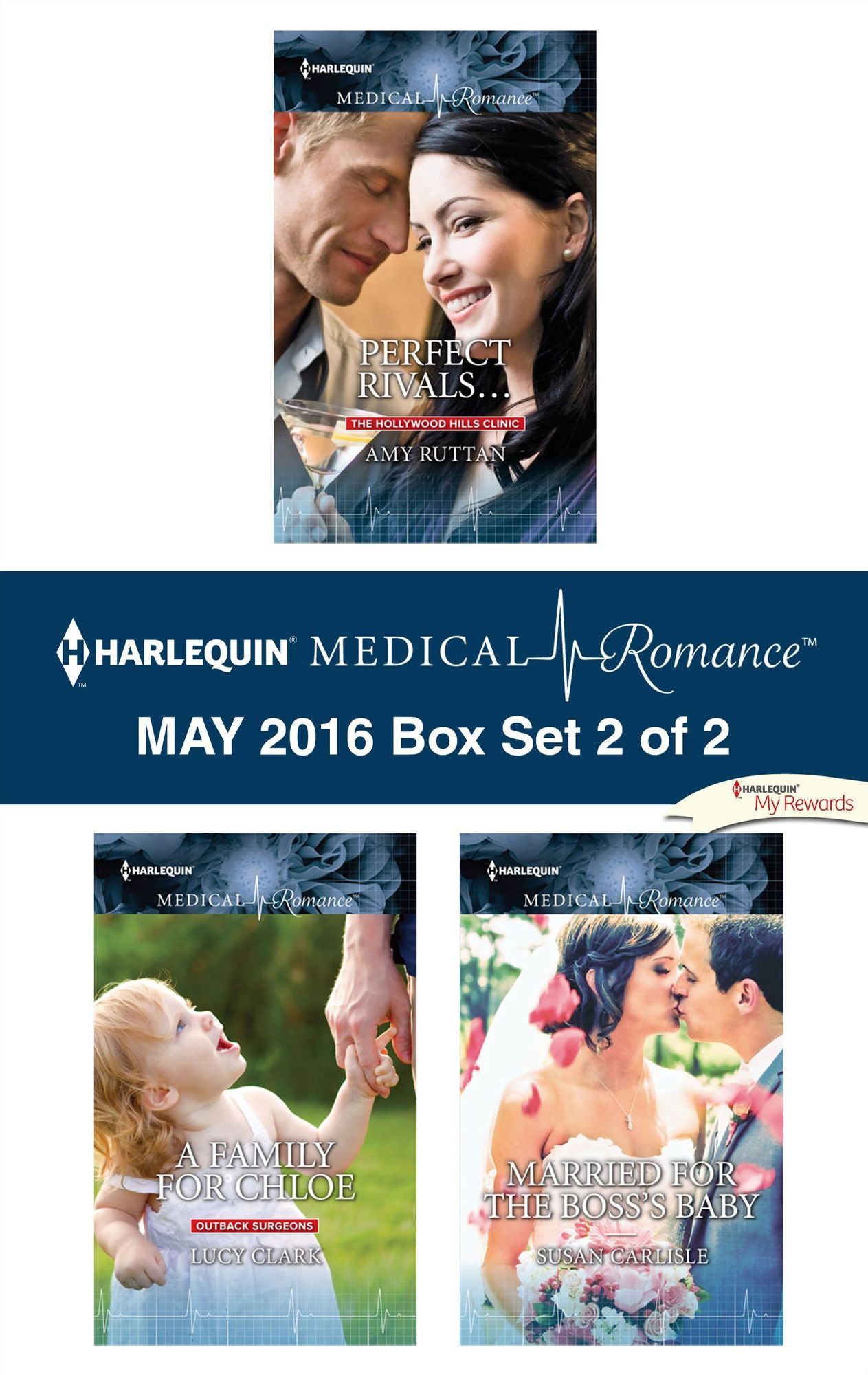 Harlequin Medical Romance May 2016 - Box Set 2 of 2: Perfect Rivals...A Family for ChloeMarried for the Boss's Baby