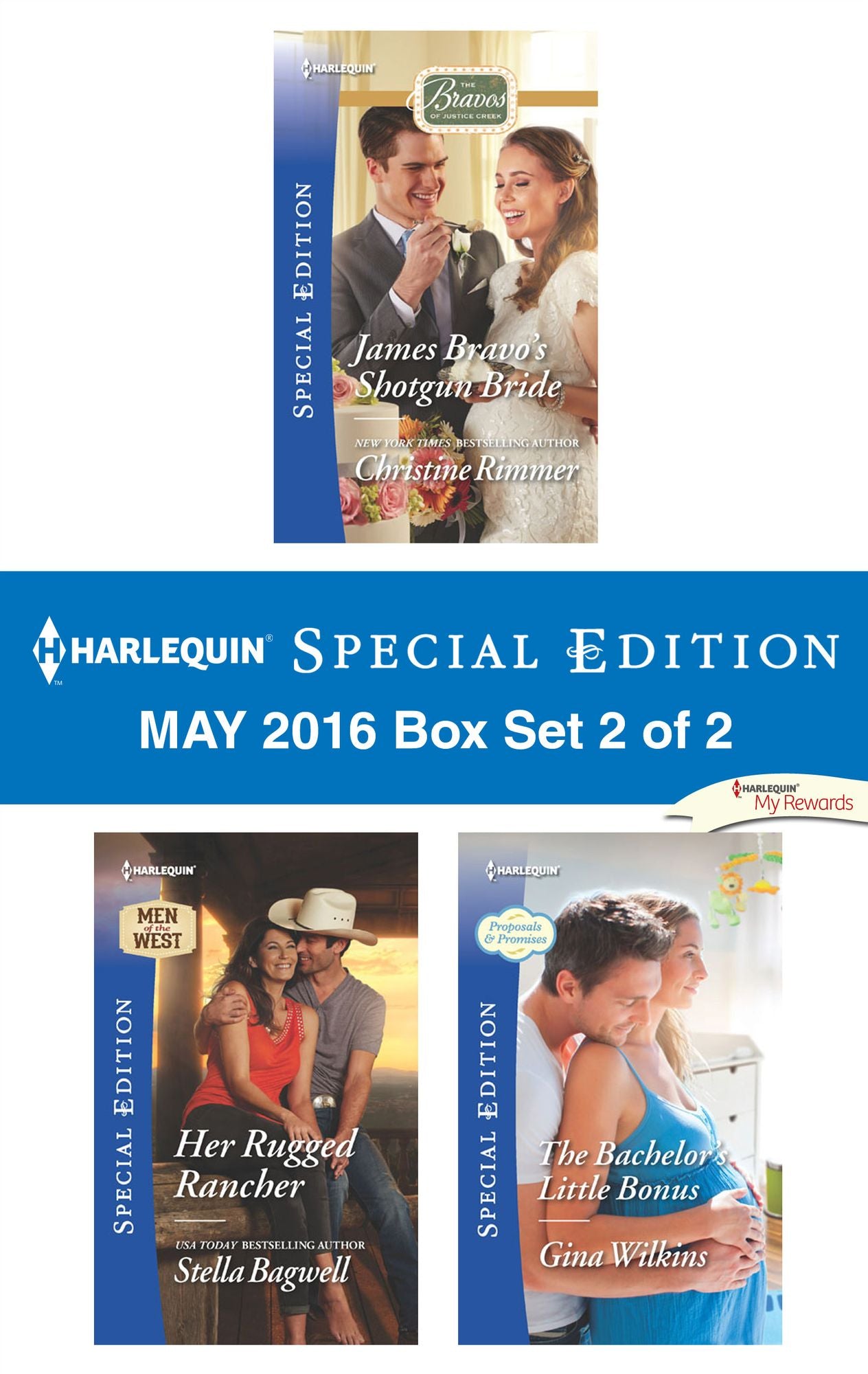 Harlequin Special Edition May 2016 - Box Set 2 of 2: James Bravo's Shotgun BrideHer Rugged RancherThe Bachelor's Little Bonus