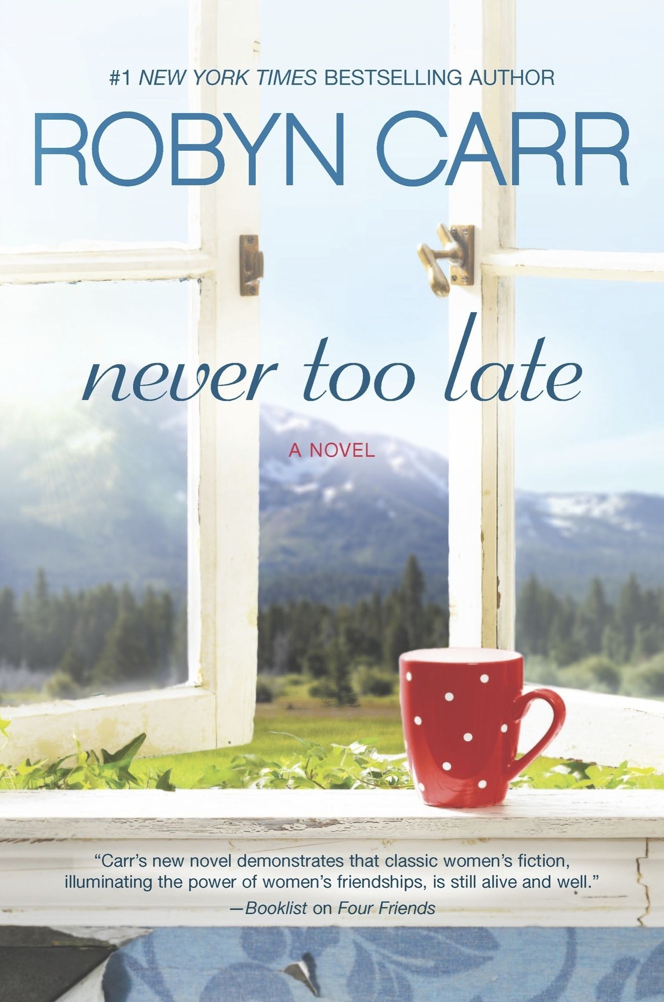 Never Too Late: A Novel