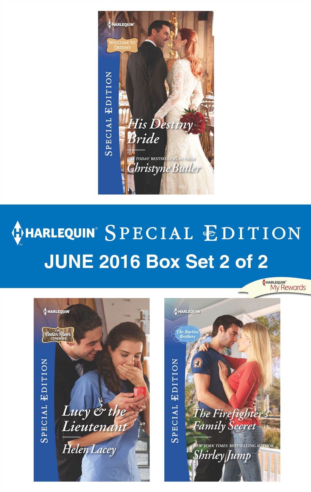 Harlequin Special Edition June 2016 Box Set 2 of 2: His Destiny BrideLucy & the LieutenantThe Firefighter's Family Secret