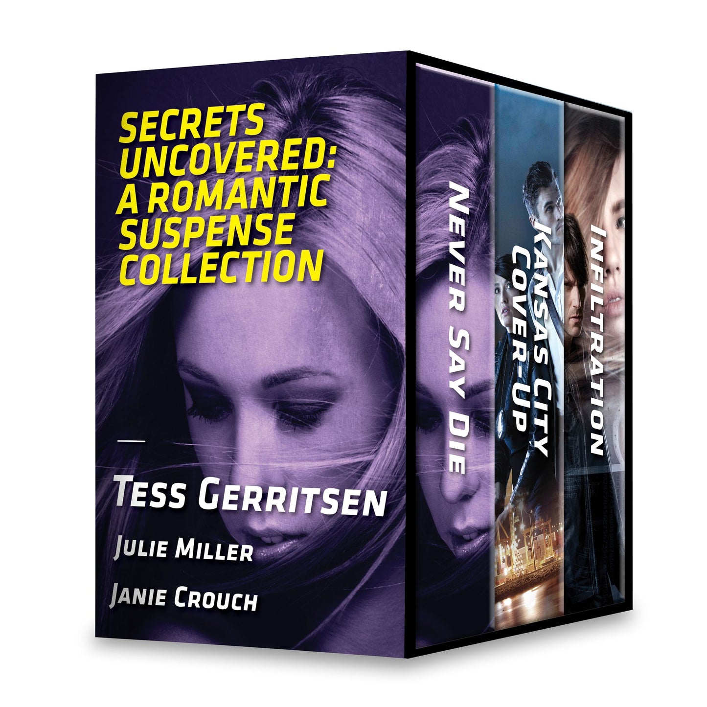 Secrets Uncovered: A Romantic Suspense Collection: Never Say DieKansas City Cover-UpInfiltration