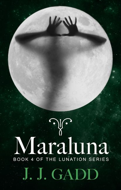 Maraluna: Book 4 in the Lunation series
