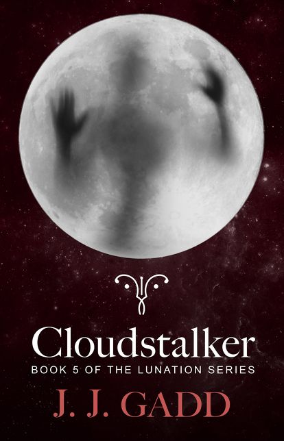 Cloudstalker: Book 5 of the Lunation series