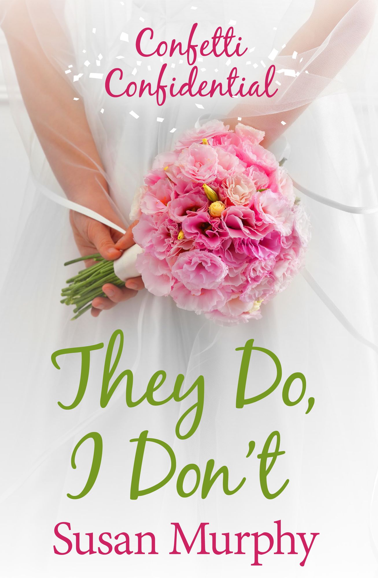 Confetti Confidential: They Do, I Don't