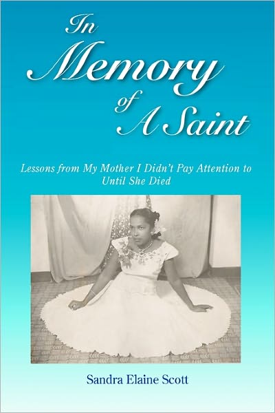 In Memory of a Saint: Lessons from My Mother I Didn't Pay Attention to Until She Died