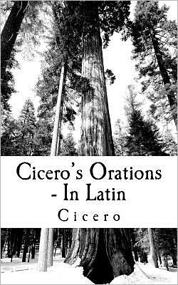Cicero's Orations - in Latin
