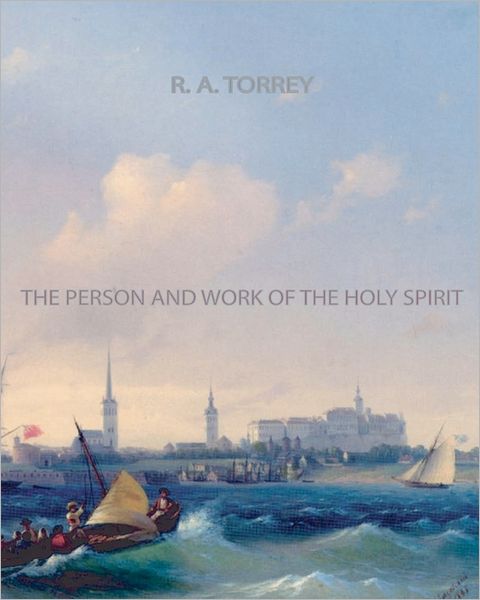 The Person And Work Of The Holy Spirit