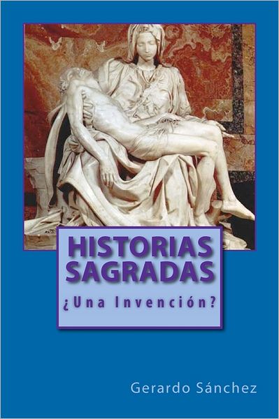 Historias Sagradas: Una Invencion?
