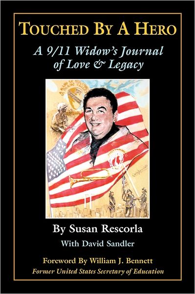 Touched by a Hero: A 9/11 Widow's Journal of Love and Legacy