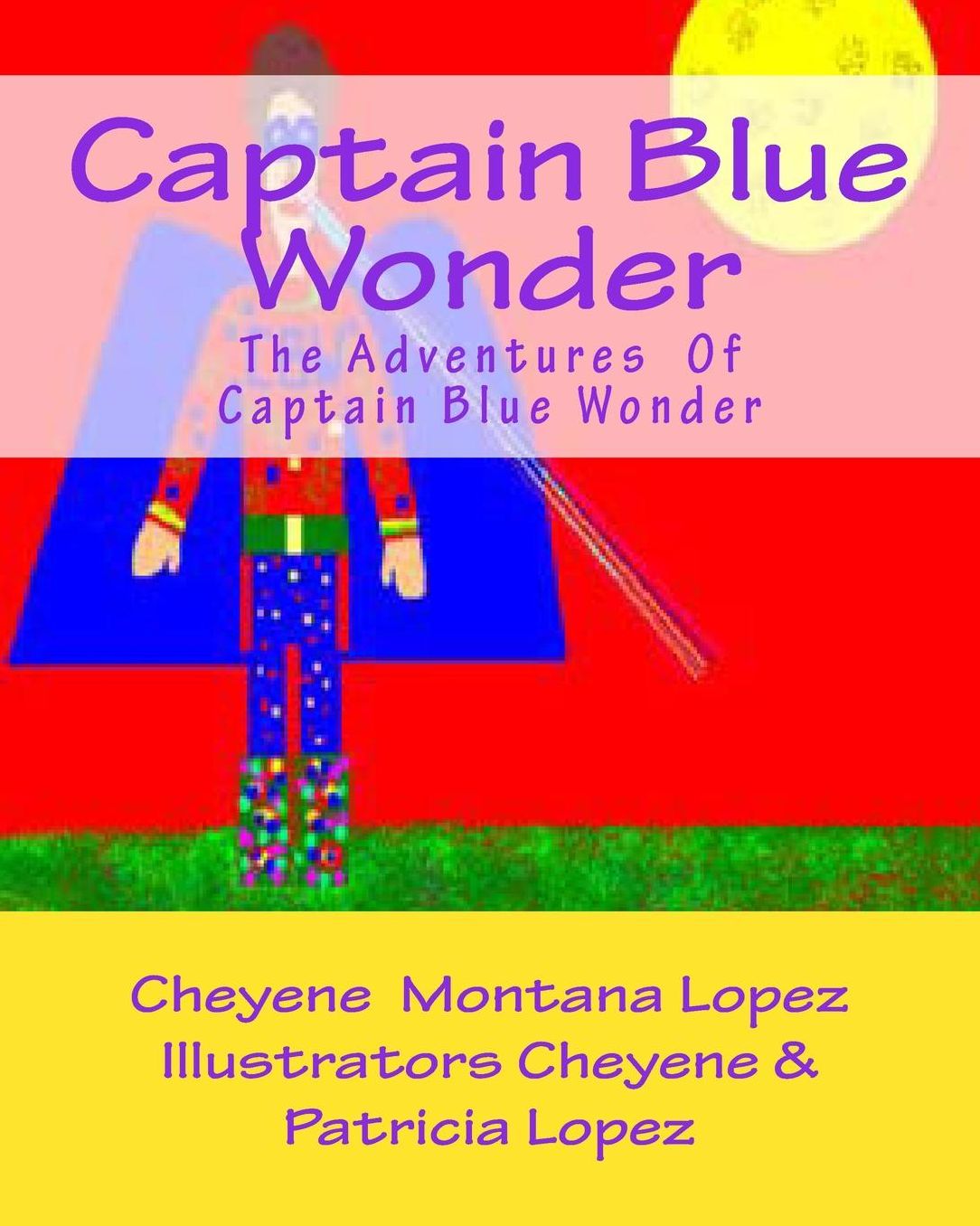 Captain Blue Wonder: The Adventures Captain Blue Wonder