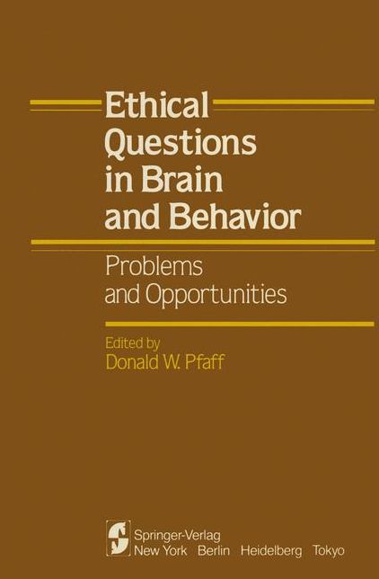 Ethical Questions in Brain and Behavior: Problems and Opportunities