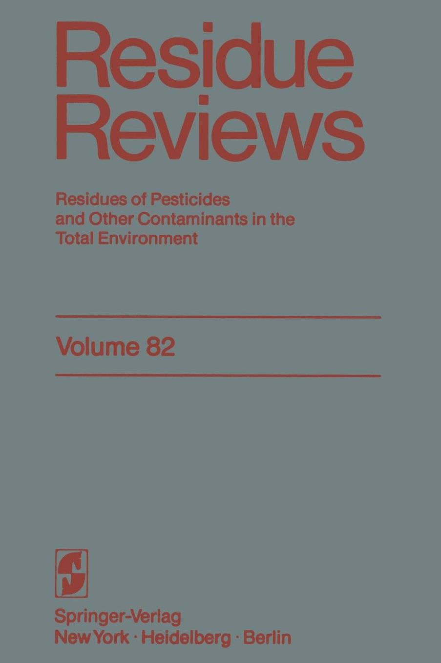 Residue Reviews: Residues of Pesticides and Other Contaminants in the Total Environment