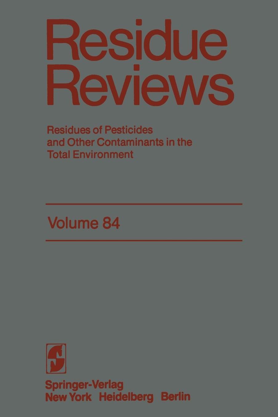 Residue Reviews: Residues of Pesticides and Other Contaminants in the Total Environment