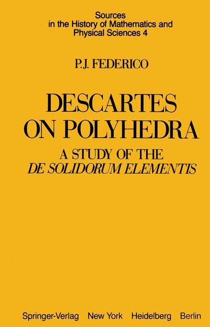 Descartes on Polyhedra: A Study of the De Solidorum Elementis