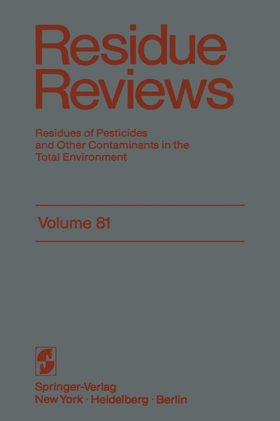 Residue Reviews: Residues of Pesticides and Other Contaminants in the Total Environment