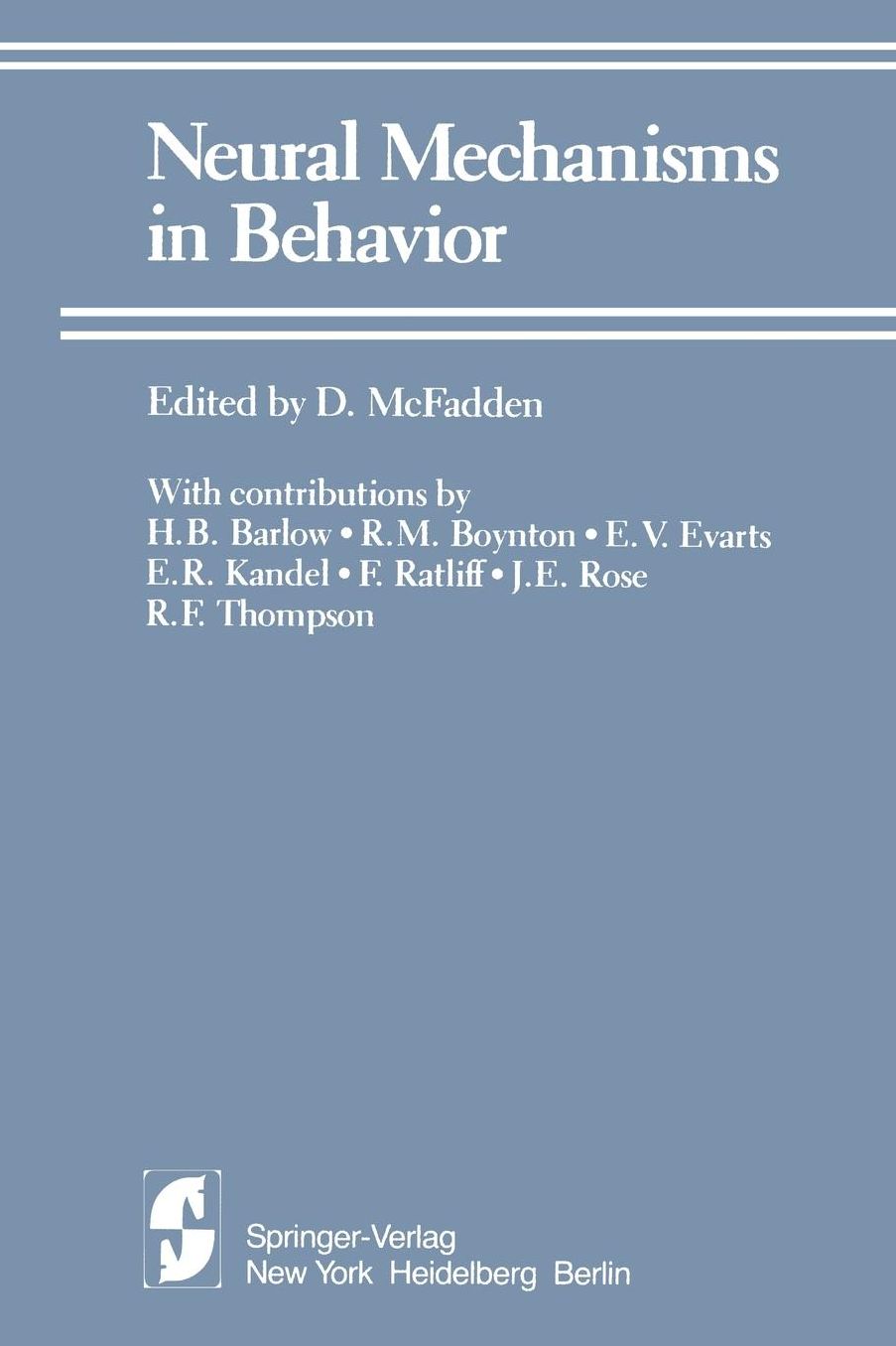 Neural Mechanisms in Behavior: A Texas Symposium