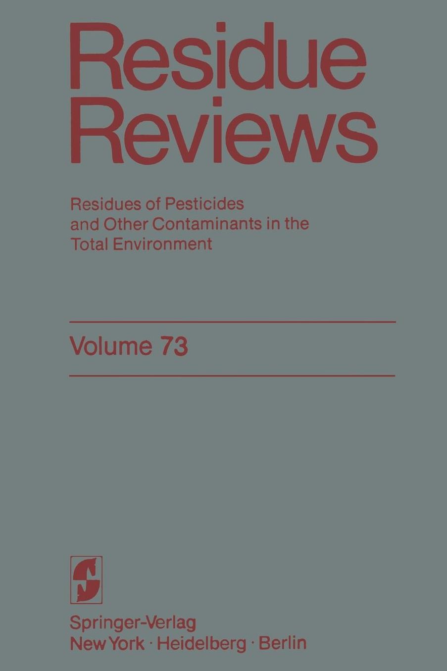 Residue Reviews: Residues of Pesticides and Other Contaminants in the Total Environment