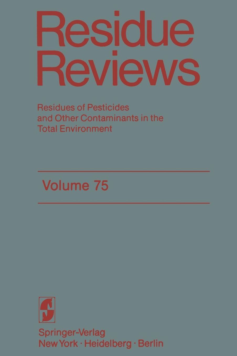Residue Reviews: Residues of Pesticides and Other Contaminants in the Total Environment